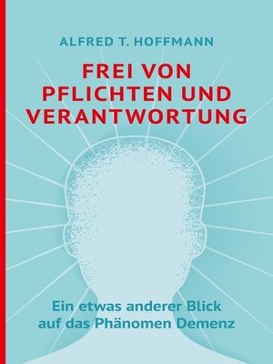 cover image of Frei von Pflichten und Verantwortung